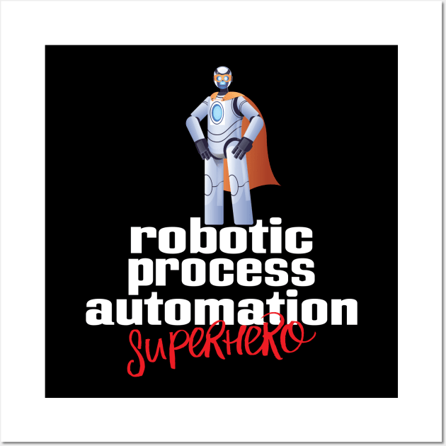 Robotic Process Automation Robot Superhero Wall Art by ProjectX23 Orange